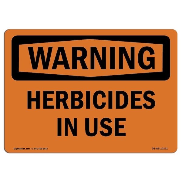 Safety Sign, OSHA WARNING, 7" Height, 10" Width, Aluminum, Herbicides In Use, Landscape
